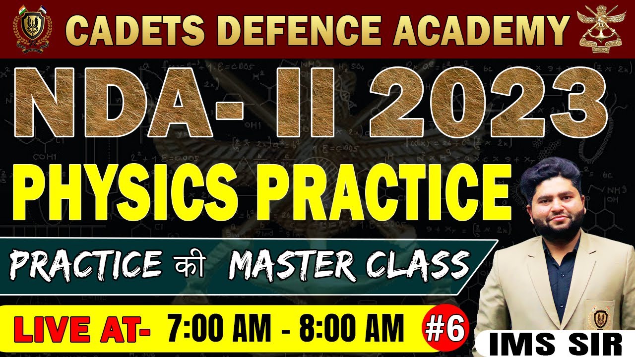 Physics Practice Class -06 for NDA 2 2023 | NDA 2 2023 Online Complete Course 2023 |NDA online Batch