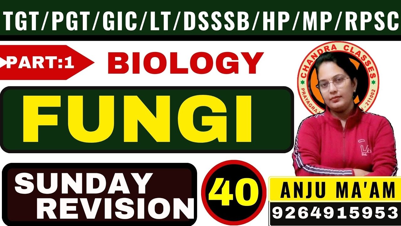 SUNDAY REVISION 40 || FUNGI Part:1#TGT#PGT#LT#GIC BY ANJU MAM#CHANDRA CLASSES BIOLOGY