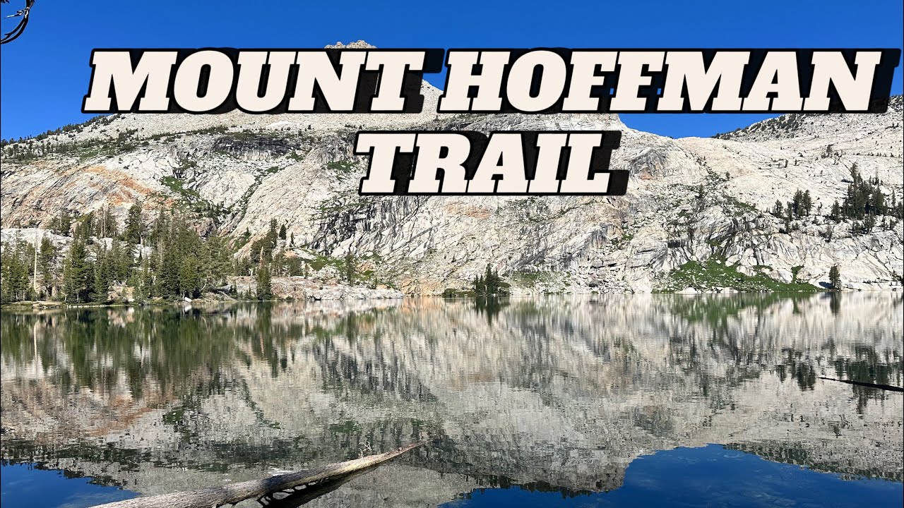 HIKING THE MOUNT HOFFMAN TRAIL IN YOSEMITE NATIONAL PARK