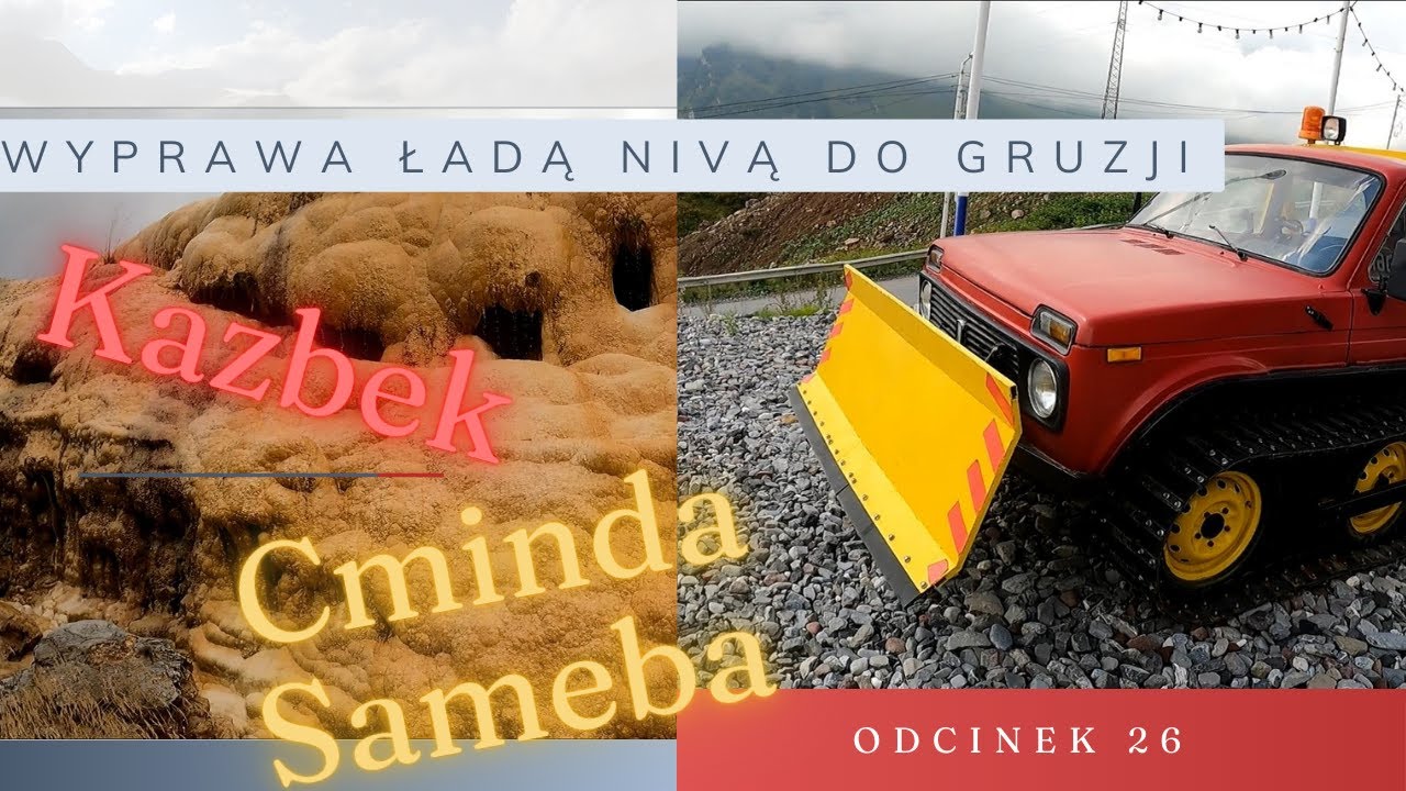 Cminda Sameba - Odcinek 26, wyprawa Ładą Nivą do Gruzji