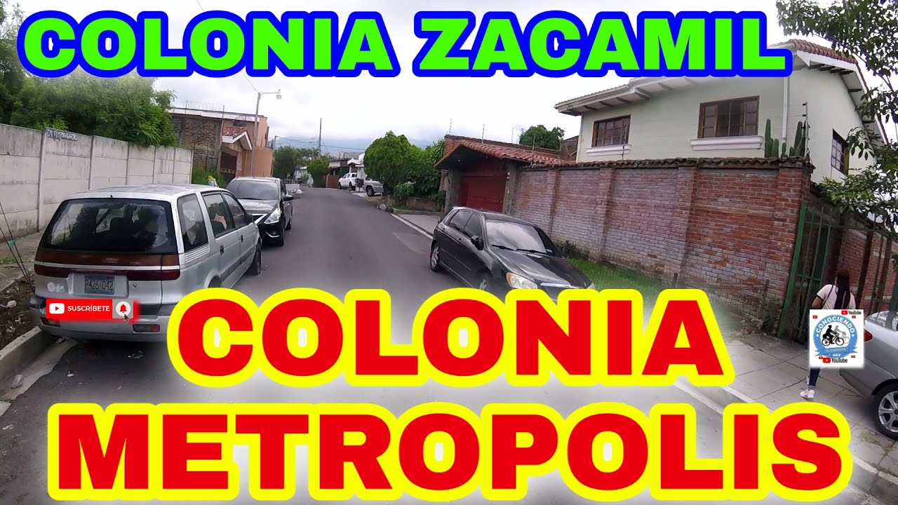 COLONIA ZACAMIL Y COLONIA METROPOLIS MEJICANOS.