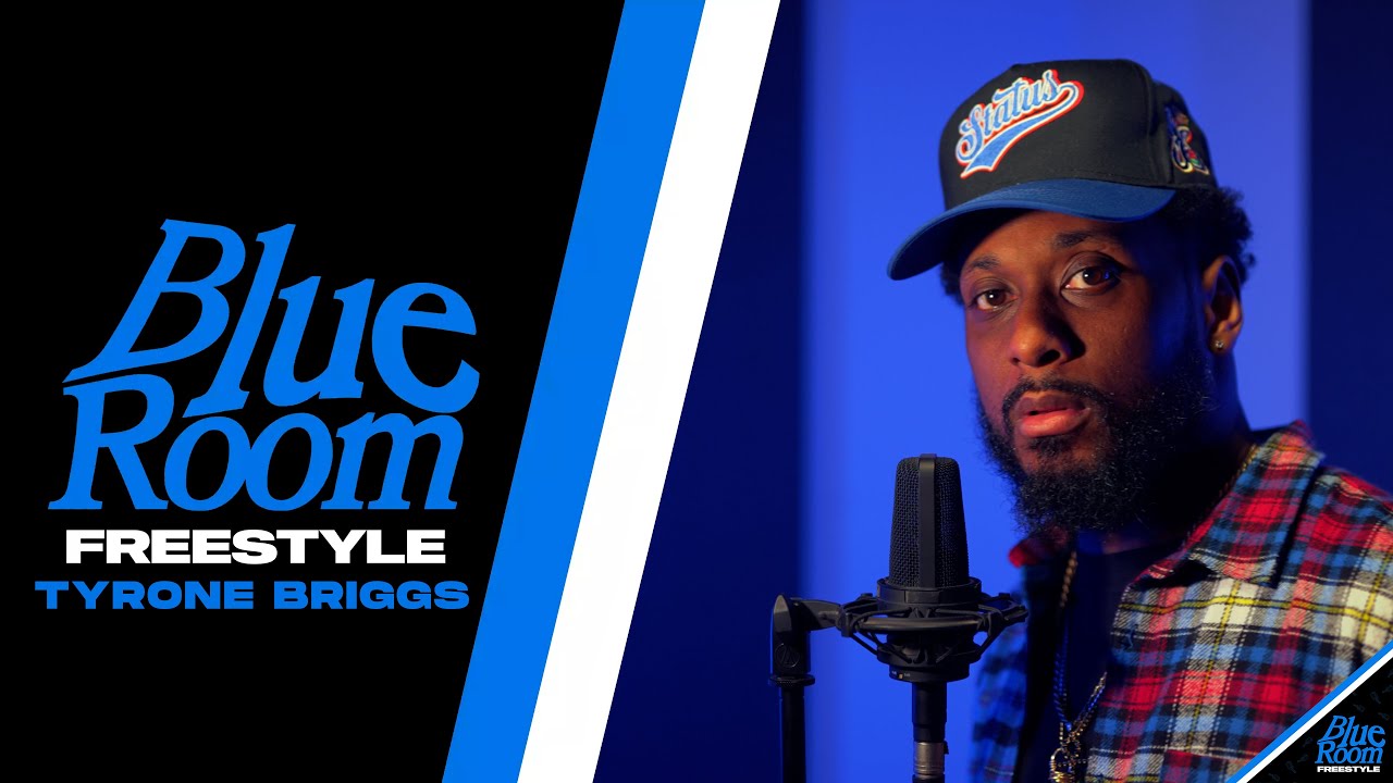 TYRONE BRIGGS - Blue Room Freestyle