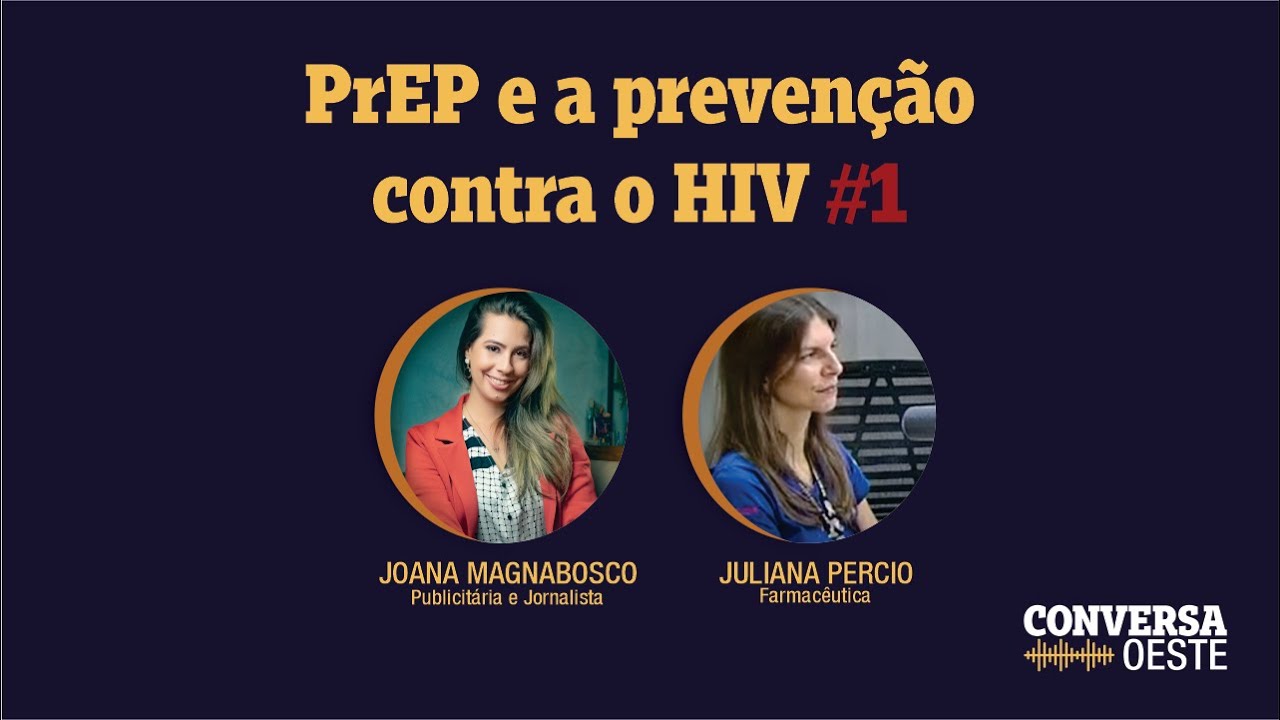 PrEP e a prevenção contra o HIV, com Juliana Percio | Conversa Oeste #1