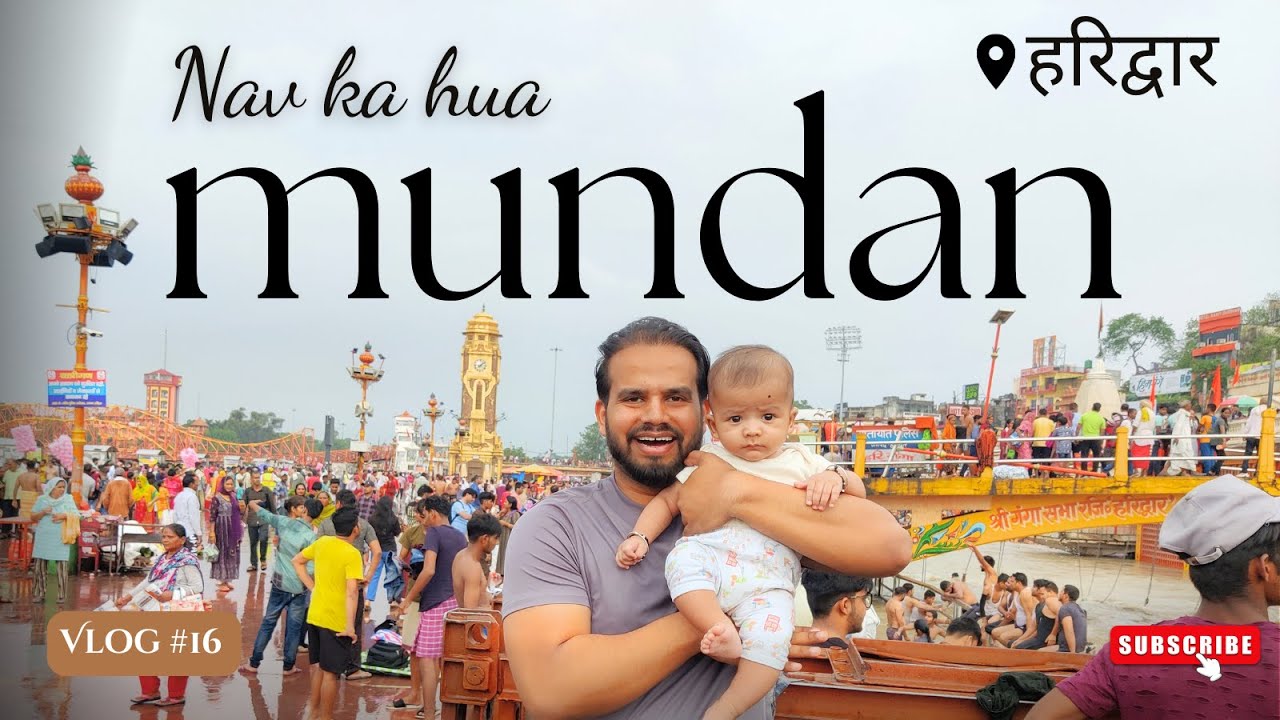 Mundan Ceremony in Haridwar | First Hair Cut | Vlog 16