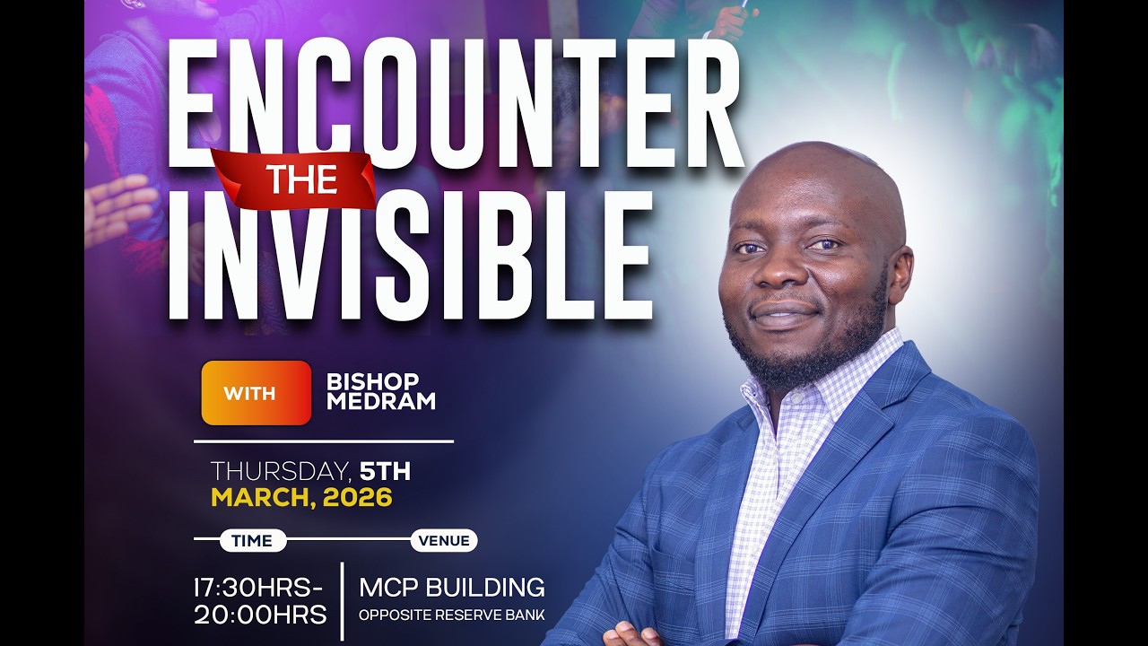 MIDWEEK SERVICE WITH BISHOP MEDRAM CHIRWA -ENCOUNTER THE INVISIBLE- 05/03/2026