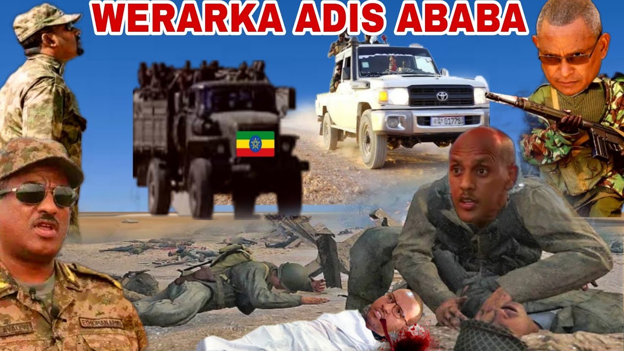 DEG/WERARKA MADAXTOYADA ADIS ABABA/ ABIYE AHMED O ISKAGA BAXAY ETHIOPIA & AFDUBKA MASULIYIN & CAGJAR