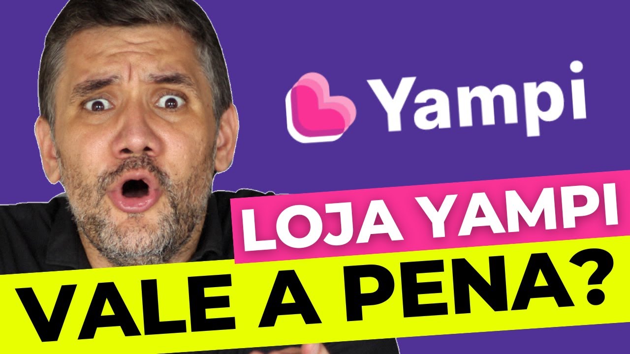 Plataforma YAMPI é Boa ? Loja YAMPI Vale a Pena ?