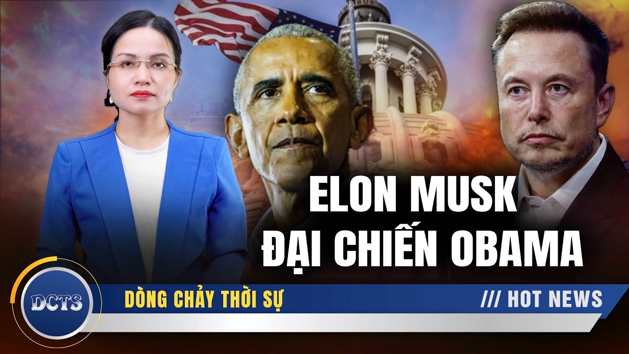 Pam Bondi giăng 'thiên la địa võng'; Elon Musk đại chiến Obama
