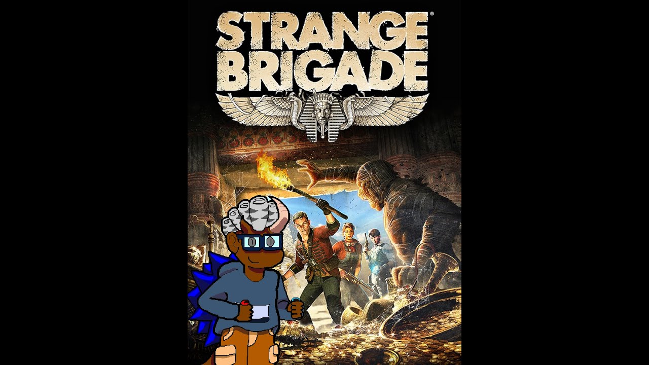 K.K. First Impressions - Strange Brigade