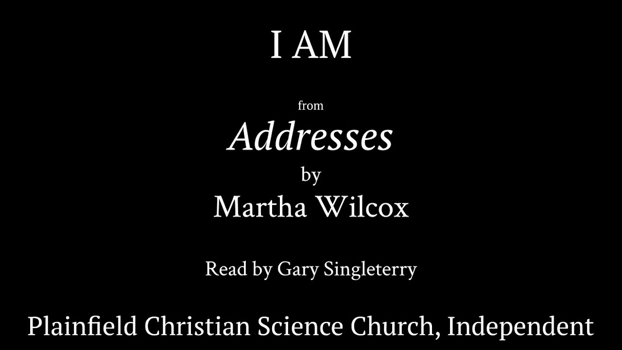 I AM, from Addresses by Martha Wilcox