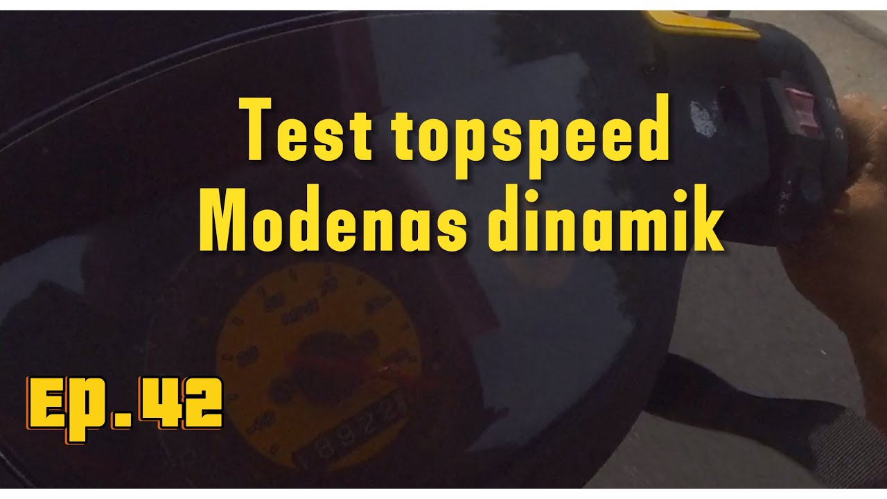 Ep.42 test topspeed modenas dinamik 120..