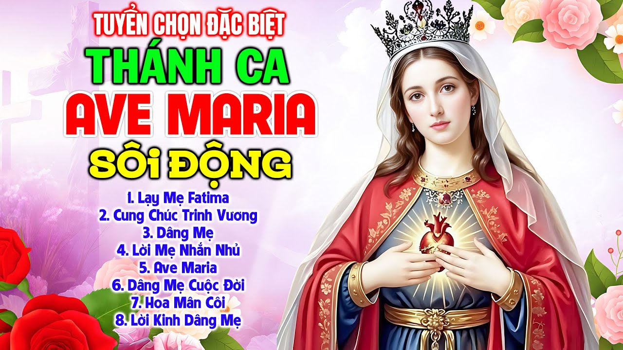 Thánh Ca Ave Maria Sôi Động 2025 Tuyển Chọn Đặc Biệt | Tuyển Tập 40 Ca Khúc Hay Nhất Về Đức Mẹ