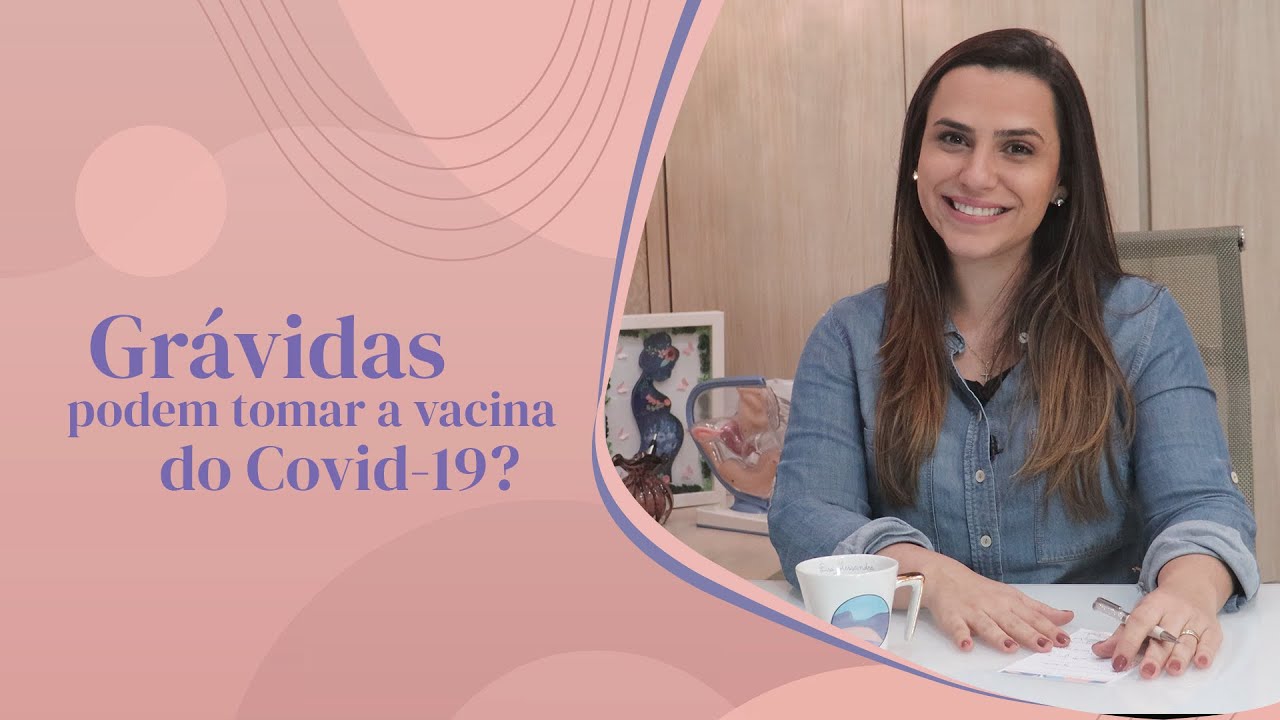 Grávidas podem tomar vacina contra o Covid-19?