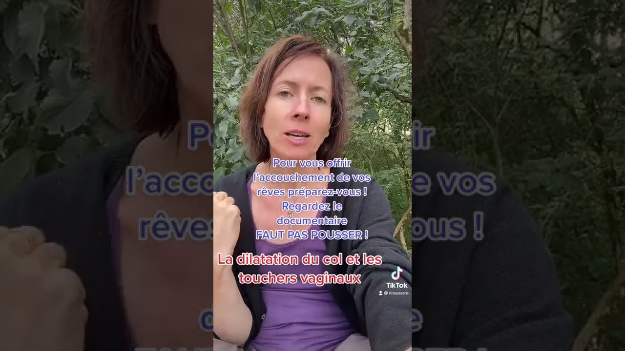 La dilatation du col et les conséquences des touchers