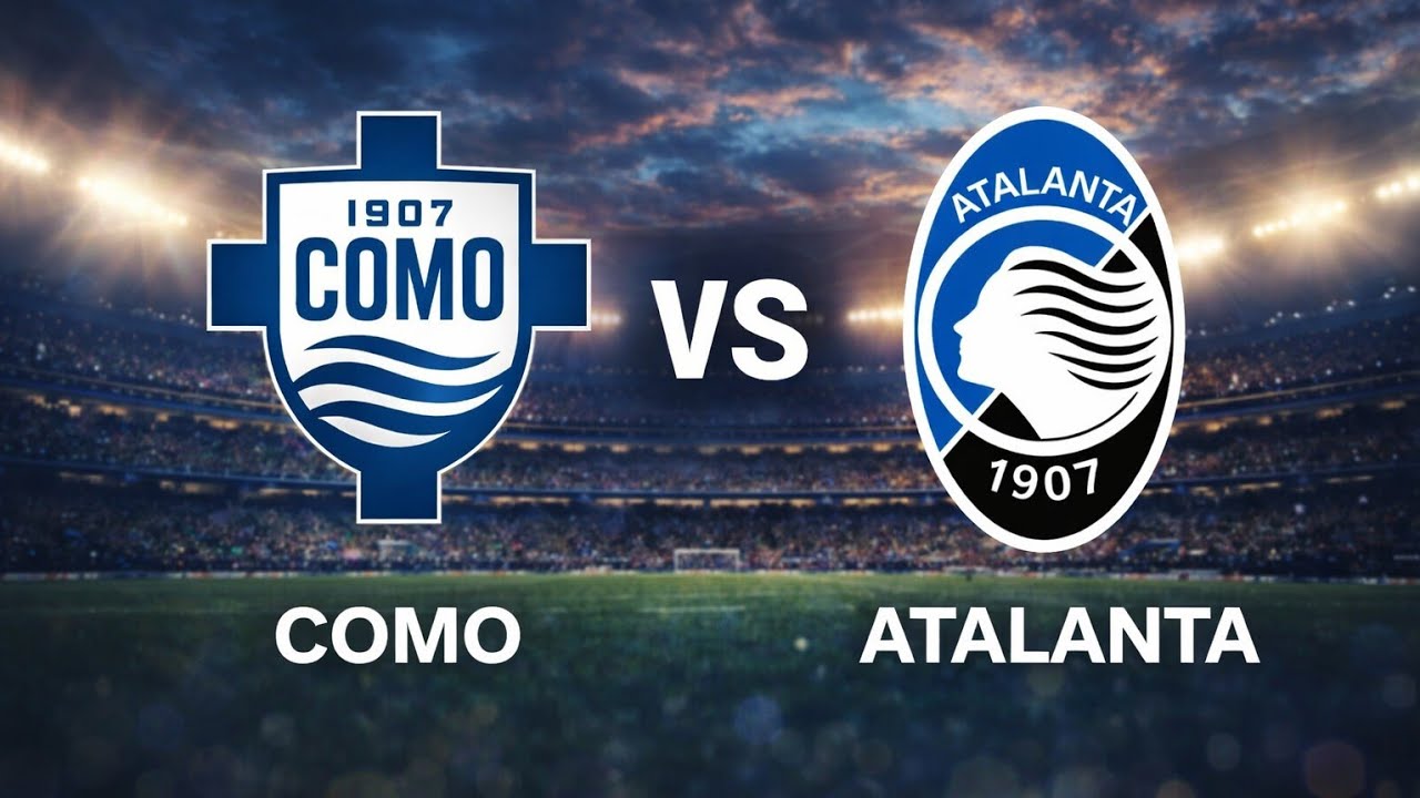 🔴 LIVE| Como vs Atalanta |⚽️👌