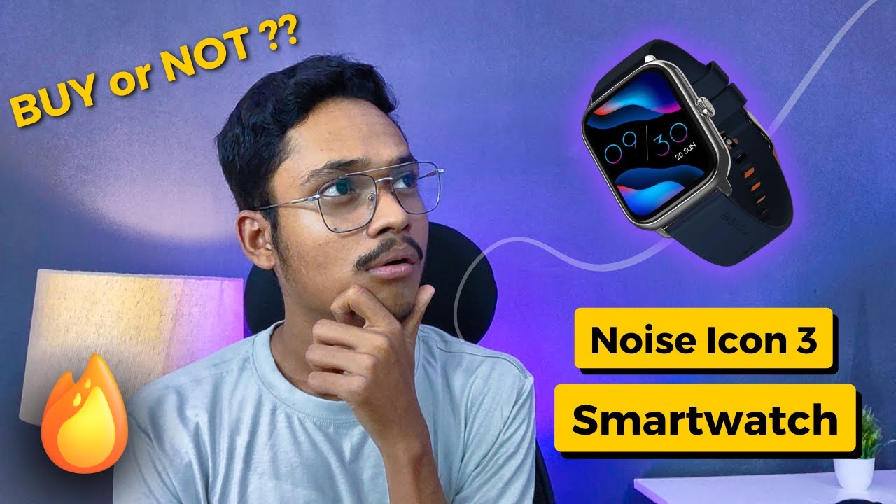 Should you buy Noise icon 3 smartwatch? Noise colorfit icon 3 review