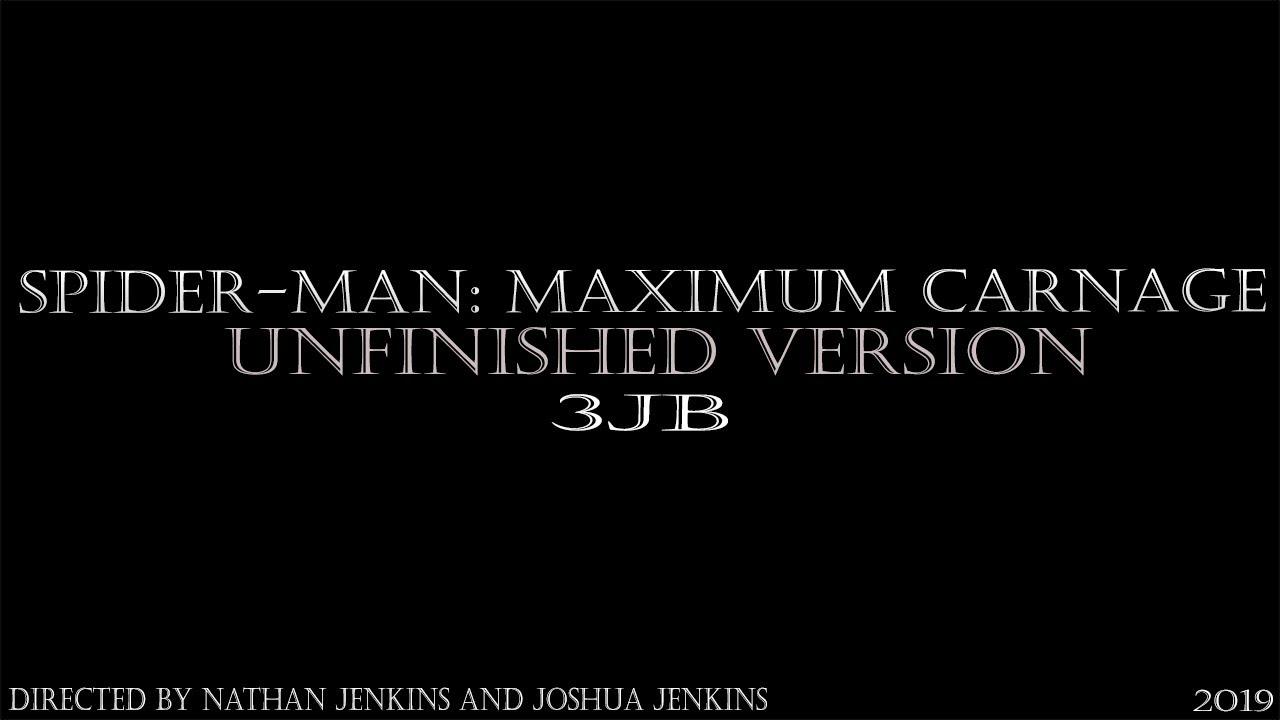 Spider-Man: Maximum Carnage (Unfinished Version) - Full Movie [2019 Fan Film]