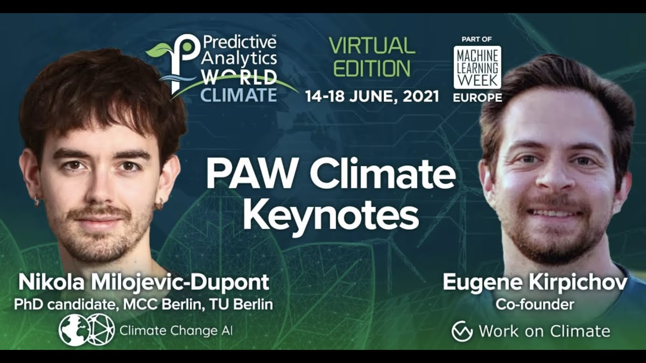 PAW Climate 2021 (EU) - Why It’s Time to Quit Your Job for Climate; Tackling Climate Change with ML