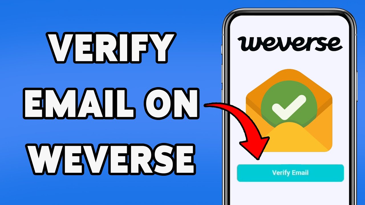 How To Verify Email On Weverse | Confirm Your Email On Weverse App 2025