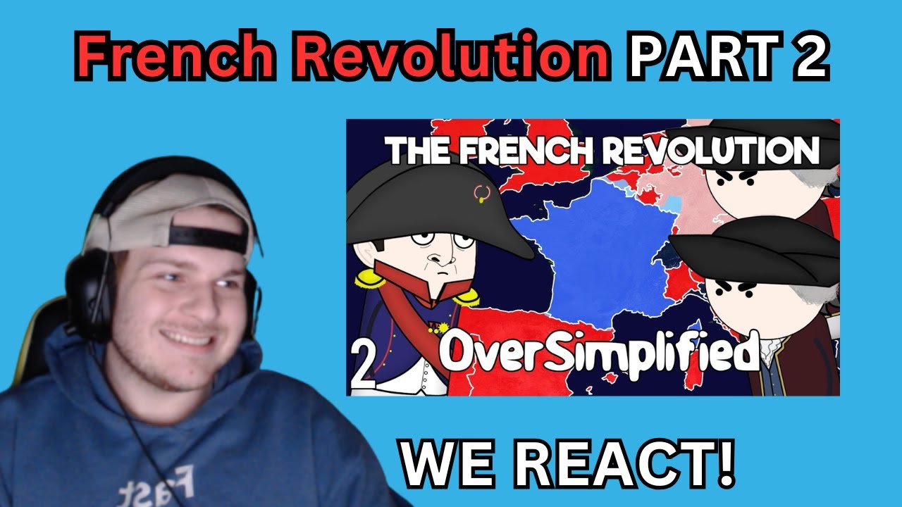 We React to The French Revolution - OverSimplified Reaction (Part 2)