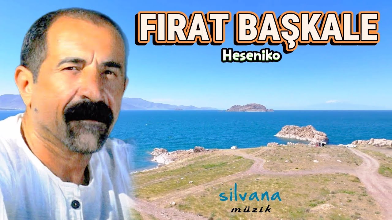 Fırat Başkale - Heseniko