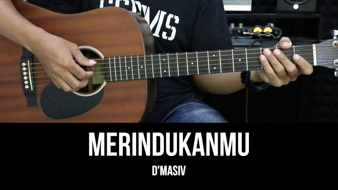 Merindukanmu - d'Masiv | Tutorial Chord Gitar Mudah dan Lirik