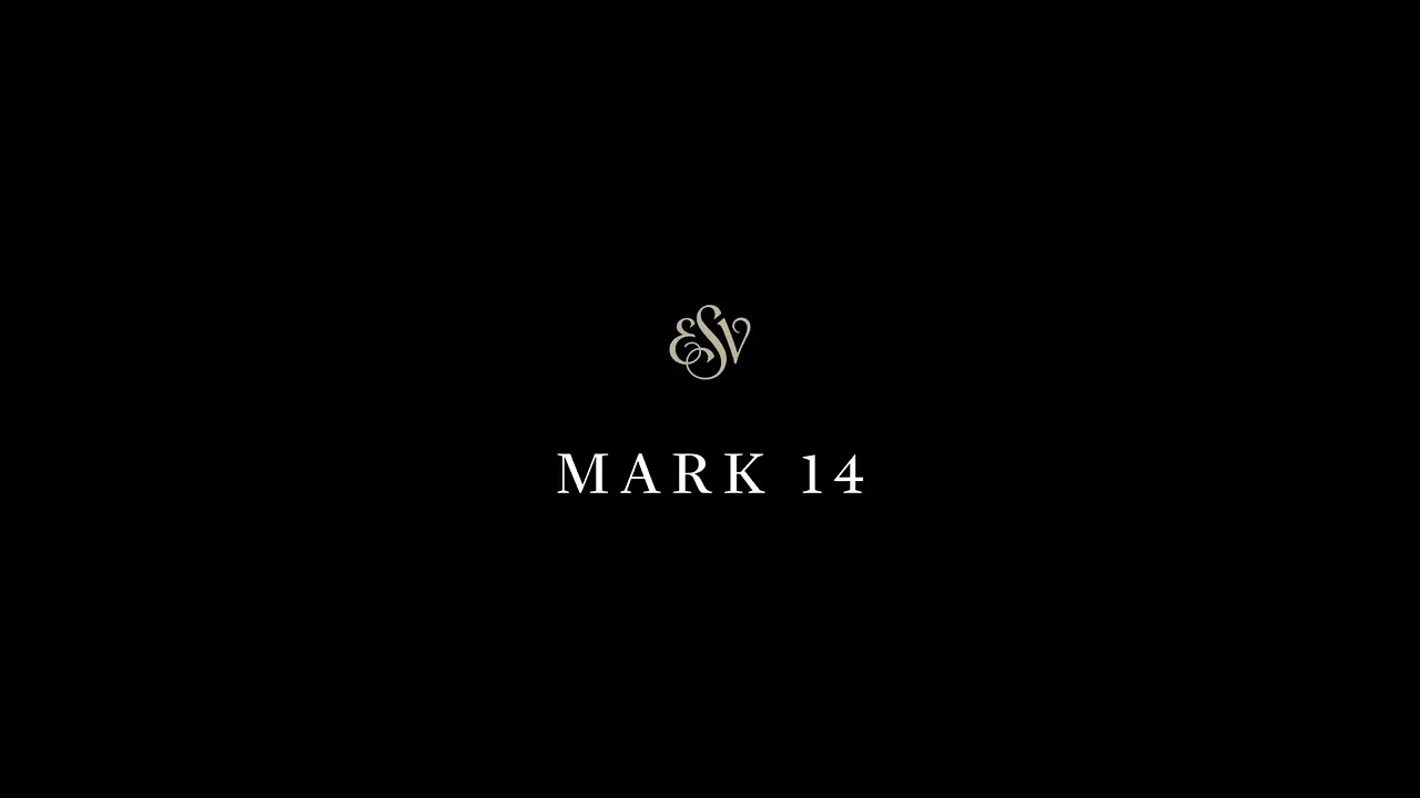 Mark 14  - English Standard Version (ESV)
