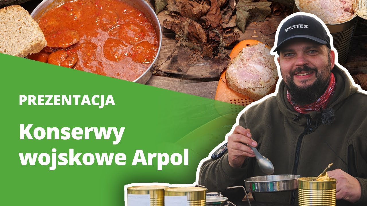 Smaczne jedzenie na każdą wyprawę, czyli konserwy wojskowe #Arpol!