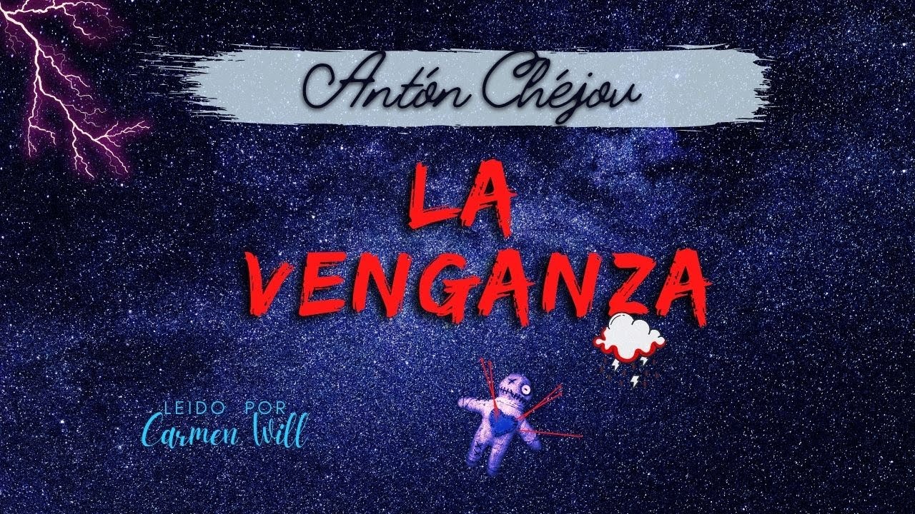 La Venganza | Antón Chéjov | Audiolibro Relato Cuento