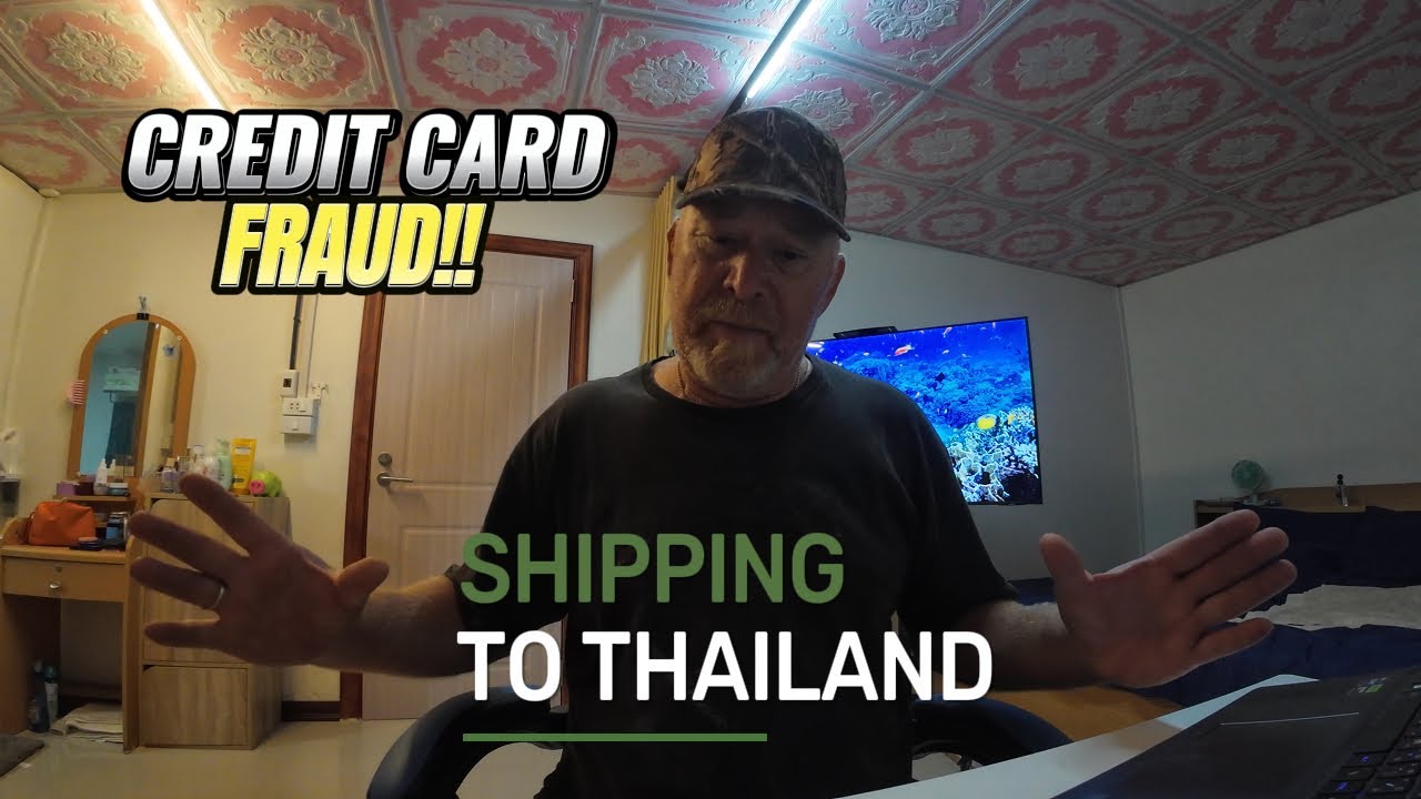 Credit Card Fraud and shipping to Thailand.