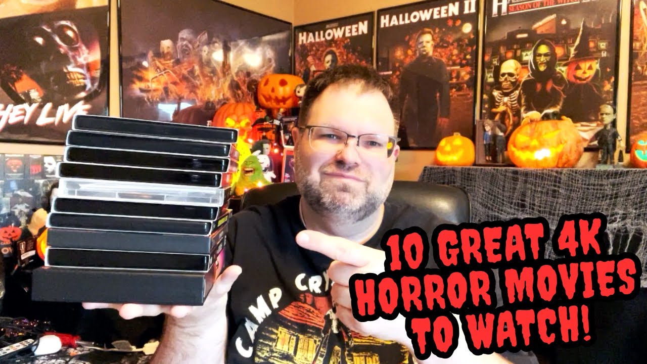 10 HORROR MOVIE 4K'S YOU SHOULD WATCH!