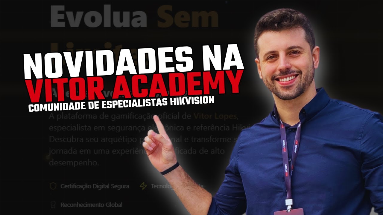 Comunidade Especialistas Hikvision - Vitor Academy