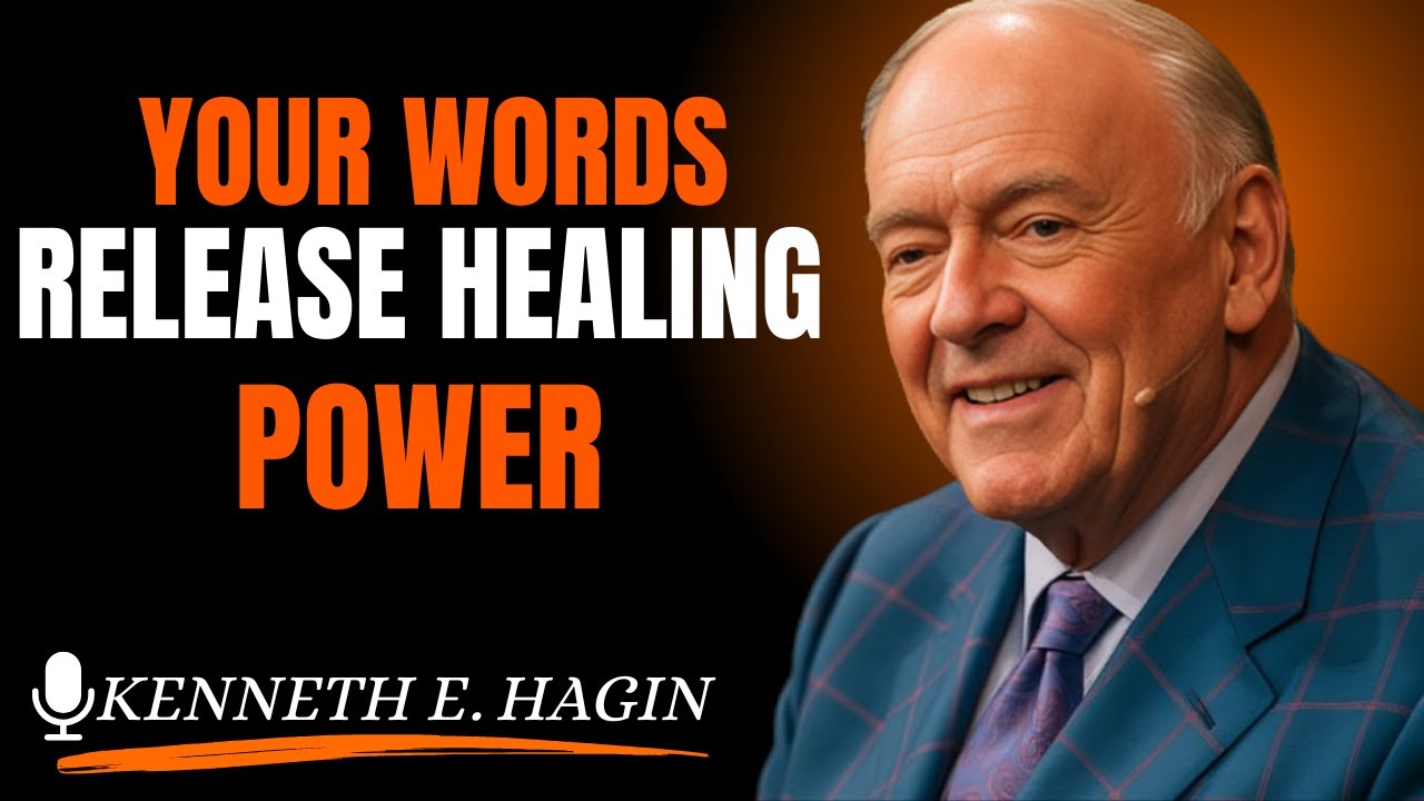 Your Words Release Healing Power||of Kenneth E. Hagin Motivational Speech