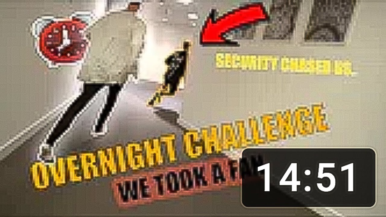 8 - OVERNIGHT CHALLENGE WITH FAN