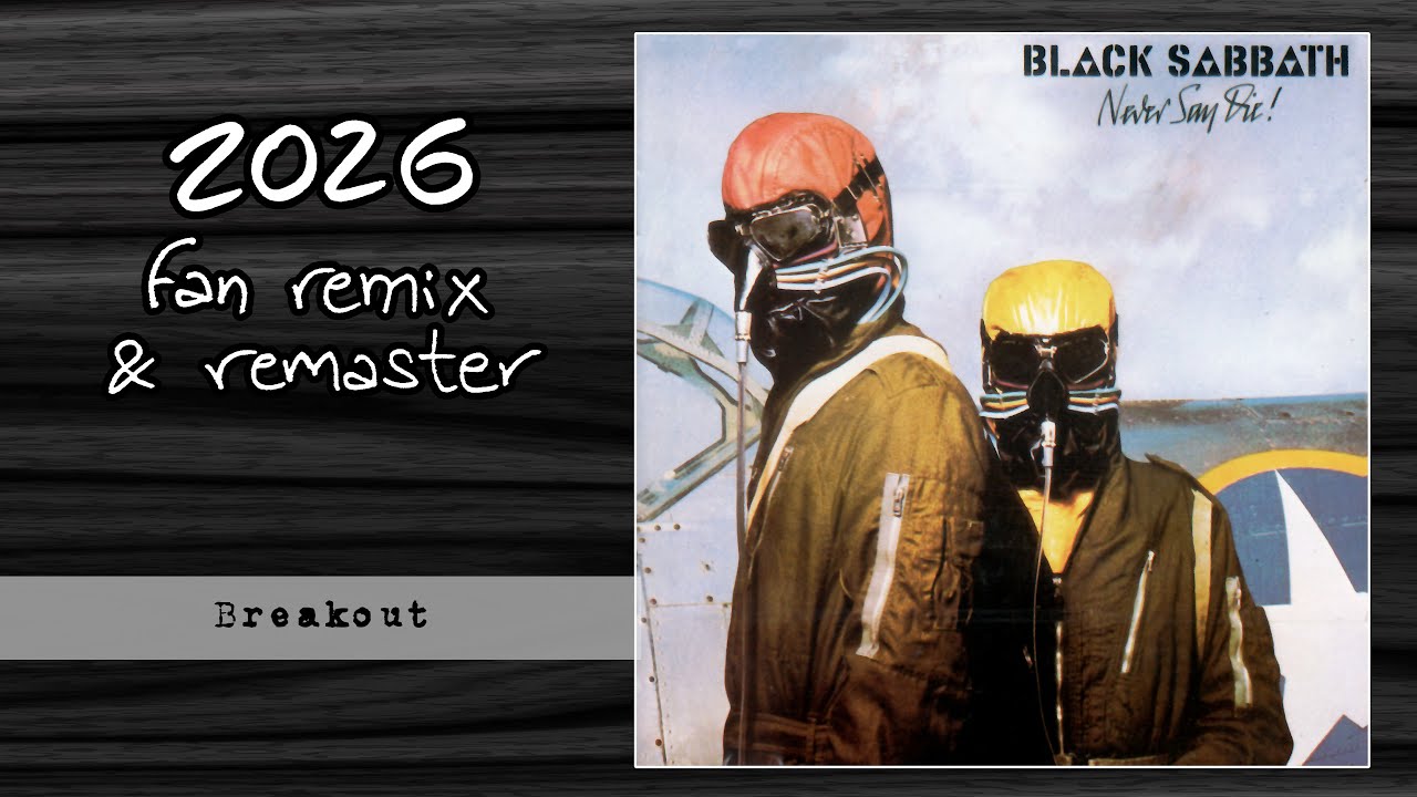 BLACK SABBATH - Breakout [2026 Remix & Remaster]