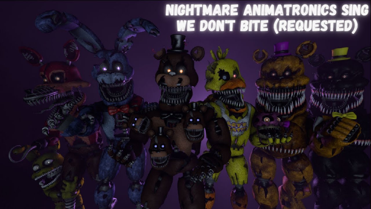 Nightmare Animatronics sing We Don't Bite - Requested