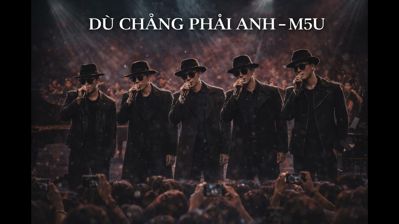 M5U – Dù Chẳng Phải Anh | Live in The Golden Silence ✨