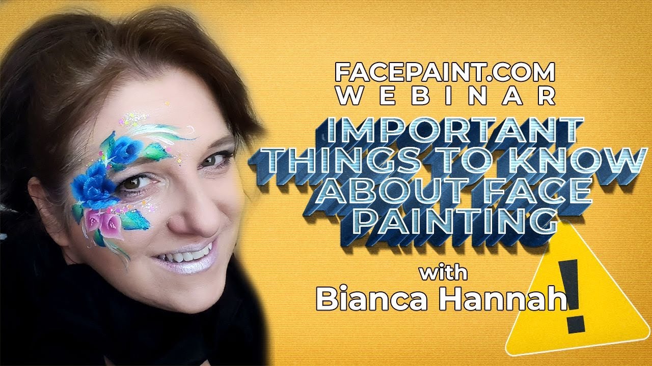 How to Apply the Important Things to Know About Face Painting Webinar with Bianca Hannah