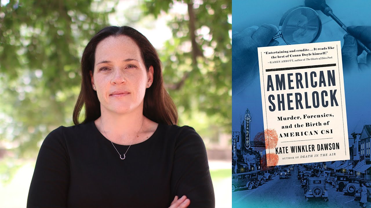 Author Talk: Kate Winkler Dawson, American Sherlock