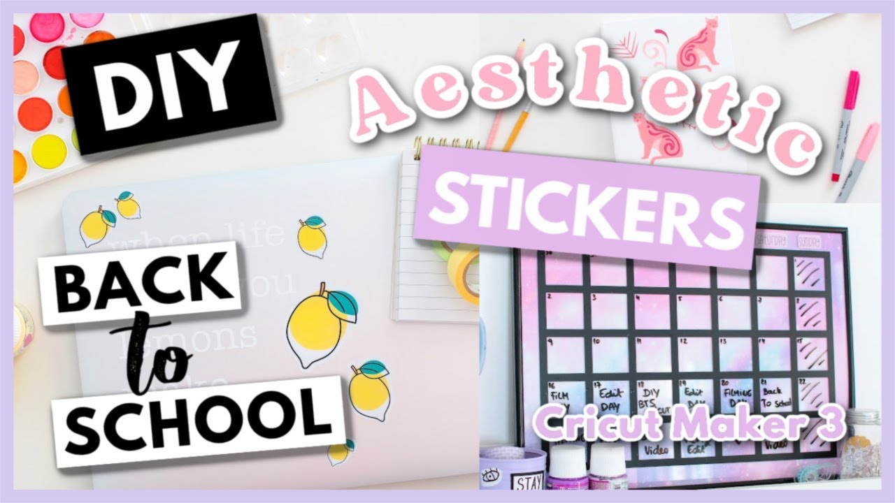 DIY BACK TO SCHOOL AESTHETIC : Comment faire des stickers + Organisation avec la CRICUT MAKER 3