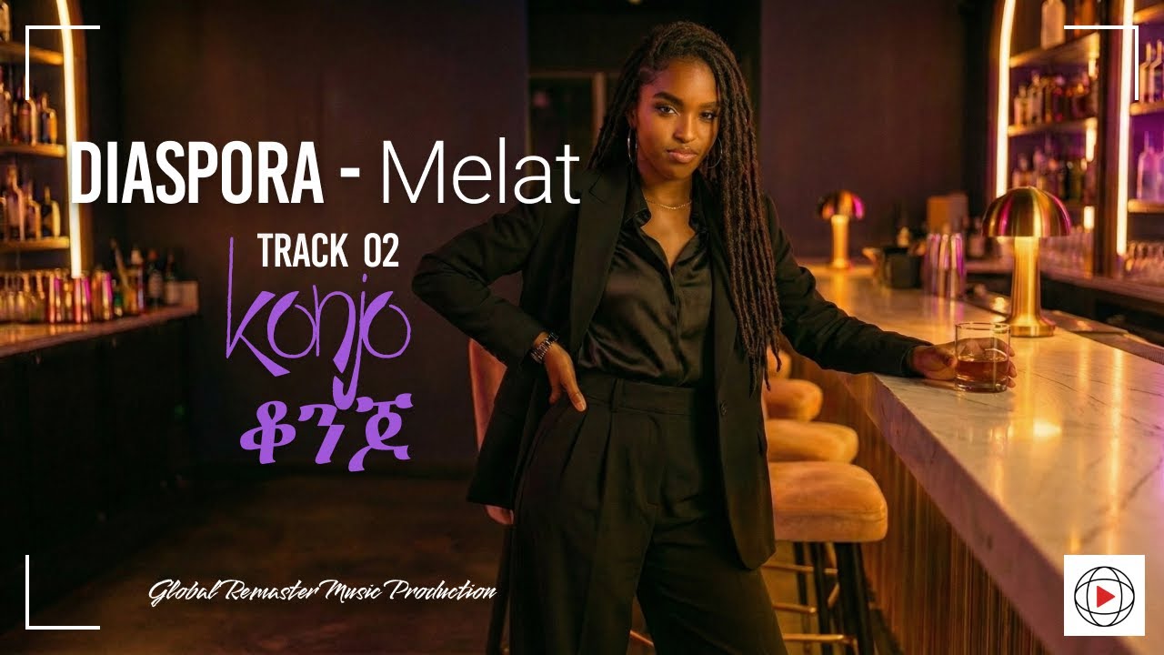 Melat - Konjo (ቆንጆ) Track 02 - Diaspora Album | Feel Good Afro-Pop / Self Love Anthem 2026