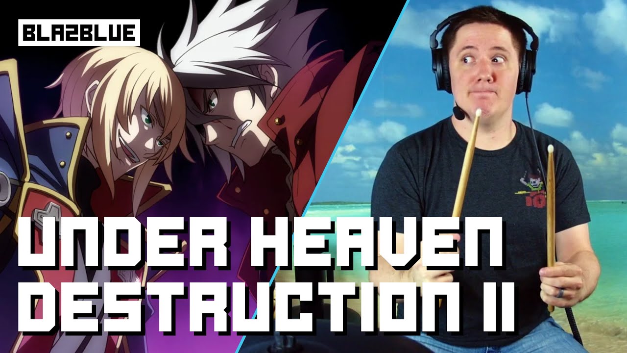 I Attempt To Keep Up With Under Heaven Destruction II From BLAZBLUE On Drums!