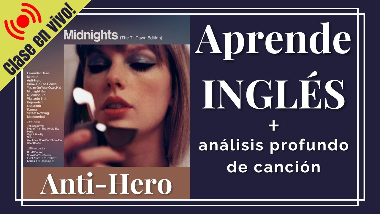 Aprende inglés con Taylor Swift - Anti-Hero
