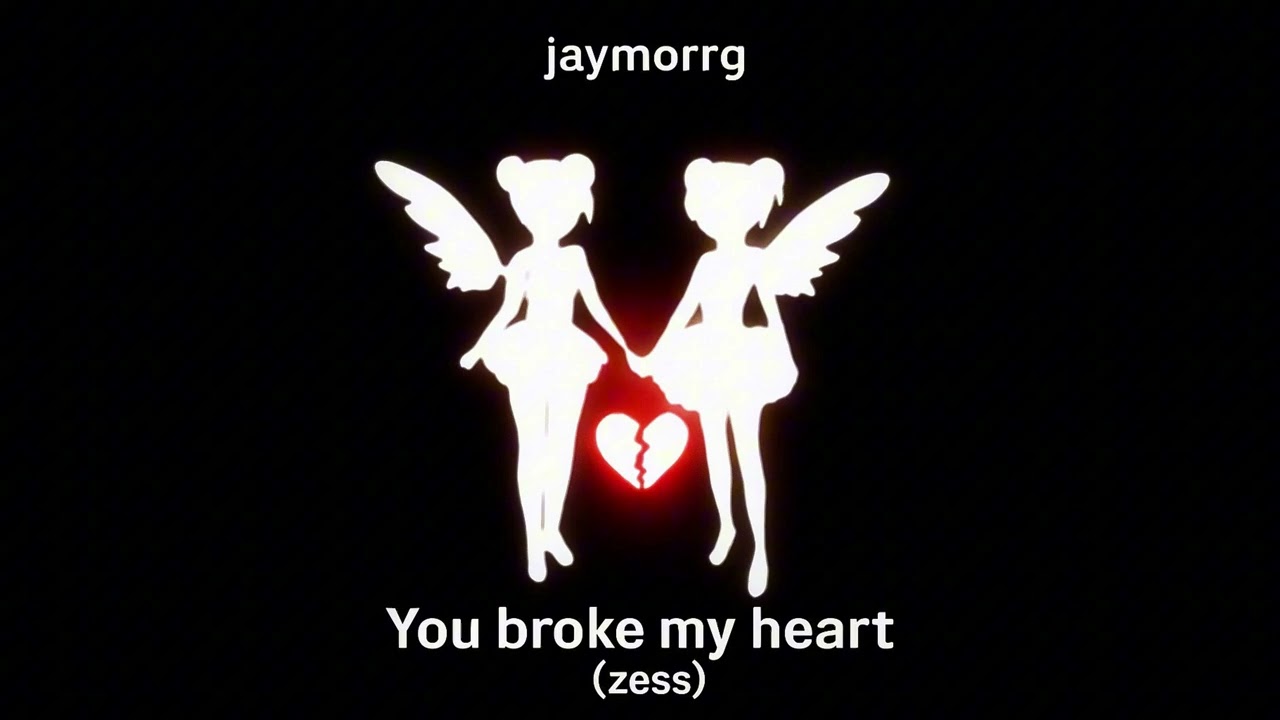 You Broke My Heart (Zess) [Prod. @WelcomeToTheMorrg]