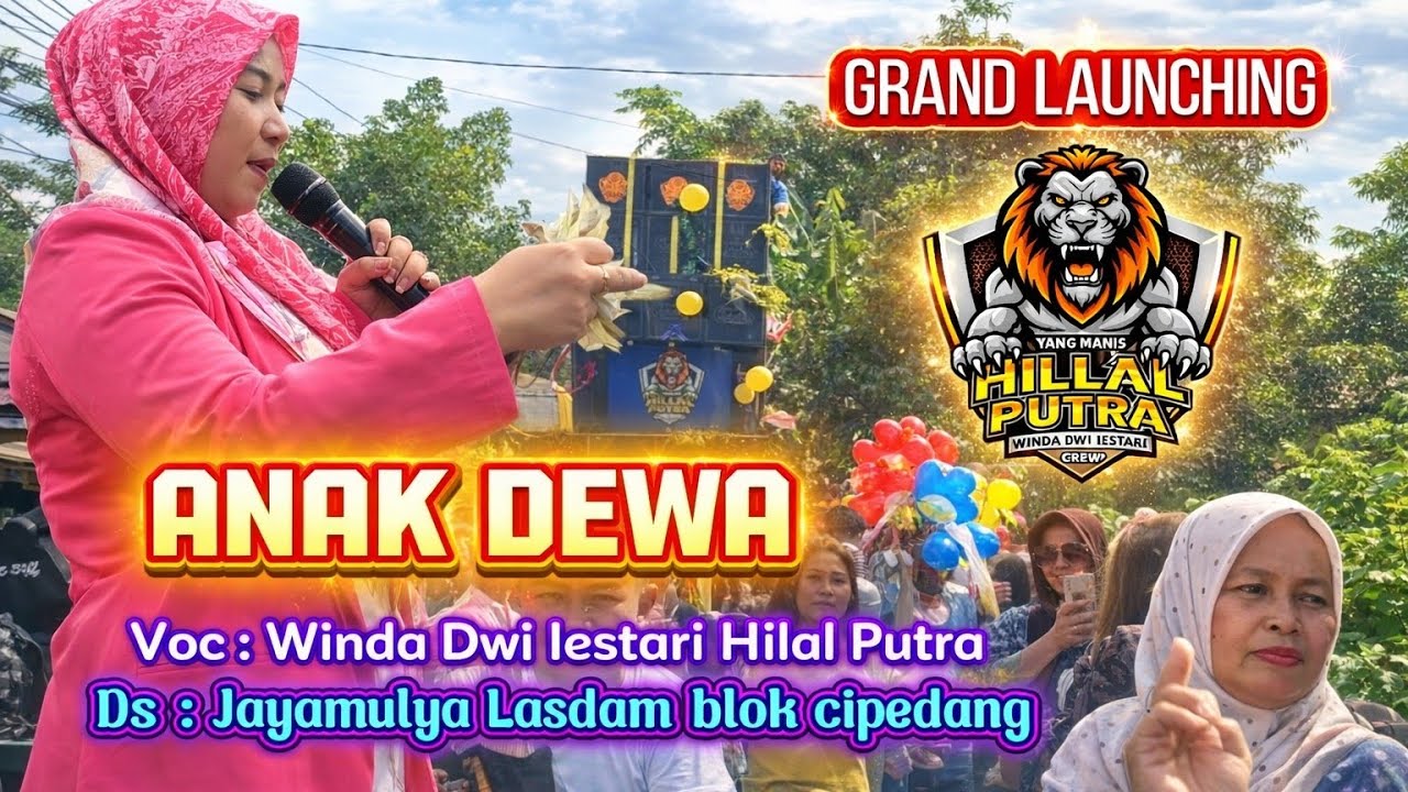ANAK DEWA • WINDA DWI LESTARI • GRAND LAUNCHING SINGA DANGDUT HILAL PUTRA 