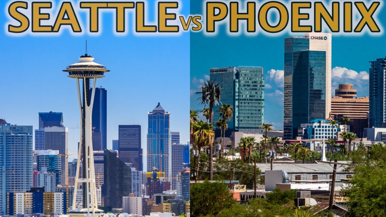 Living in Seattle VS Living in Phoenix 2021