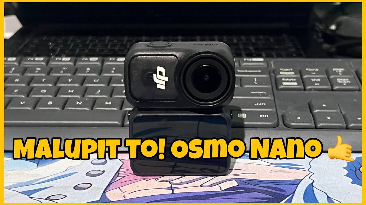 The All New DJI Osmo Nano | Ang ganda ng camera na to | Unboxing and testing. 
