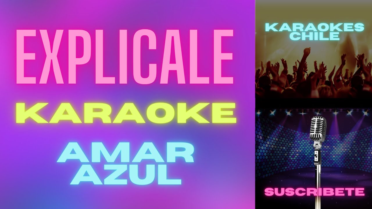 Explícale - Amar Azul (Karaoke) Karaokes Chile TV