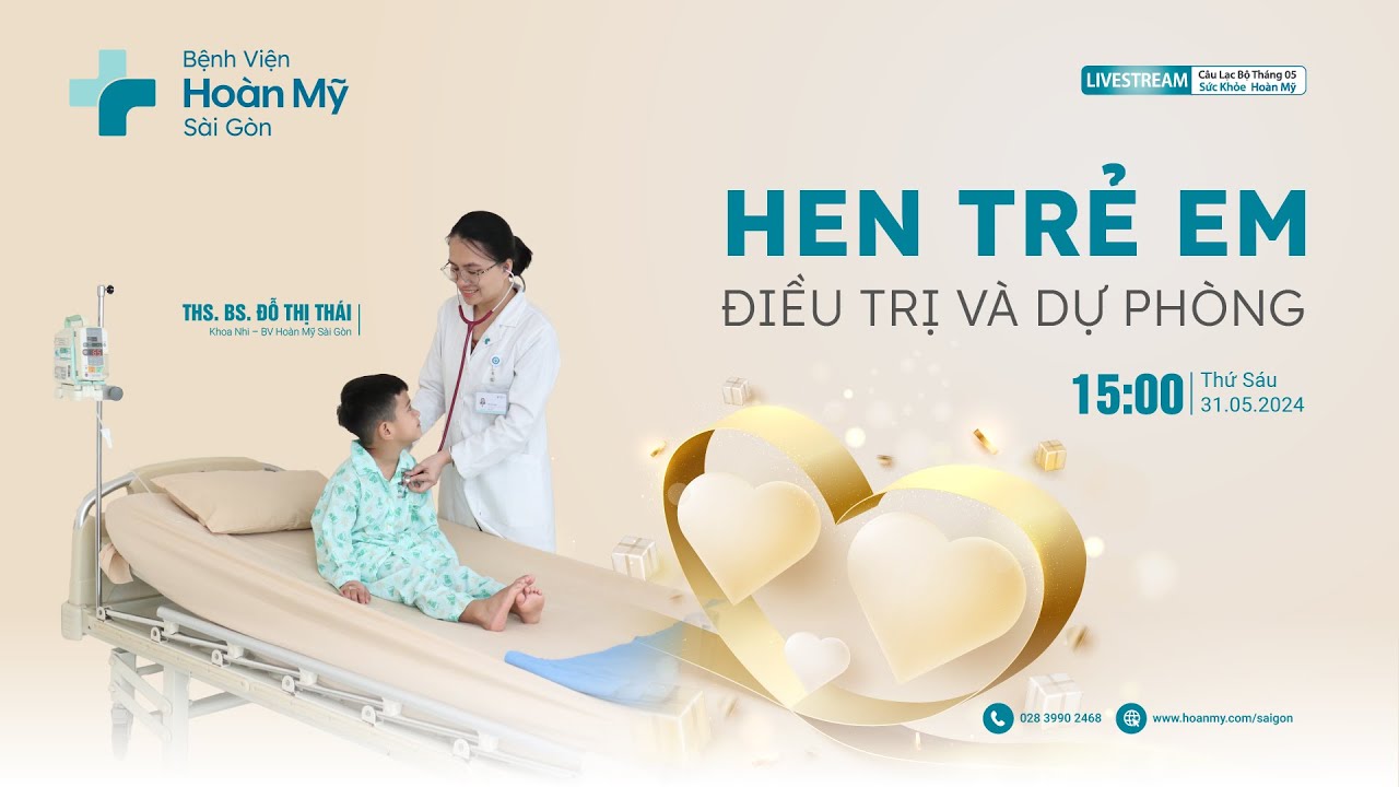 Hen phế quản ở trẻ em (hen suyễn), điều trị và phòng ngừa | Khoa Nhi - CLB Sức Khỏe Hoàn Mỹ