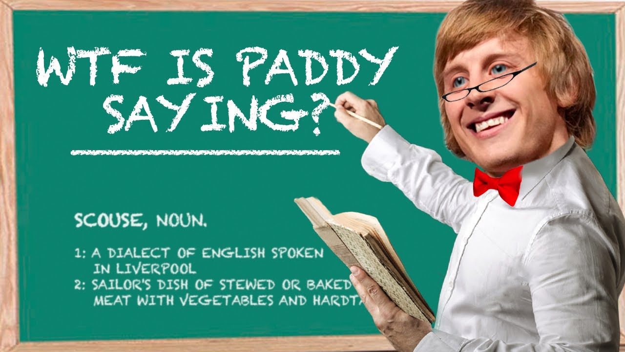 Paddy's Guide to Speaking Like a PROPER Scouser!